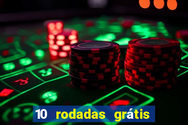 10 rodadas grátis fortune tiger