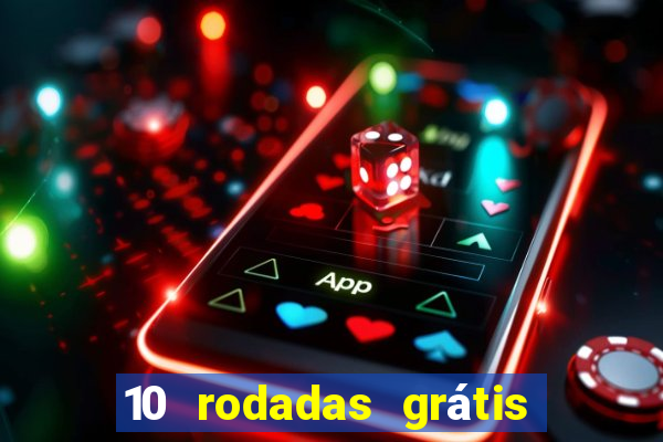 10 rodadas grátis fortune tiger