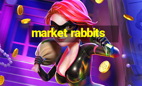 market rabbits