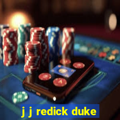 j j redick duke