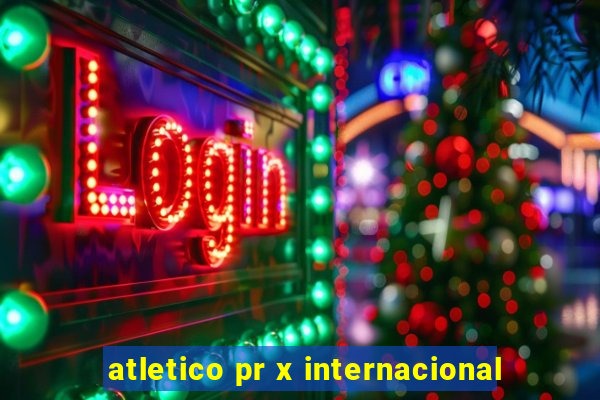 atletico pr x internacional