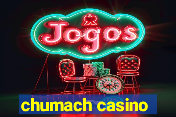 chumach casino