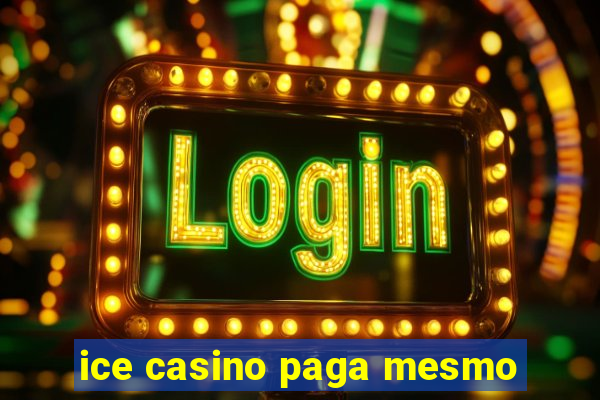 ice casino paga mesmo