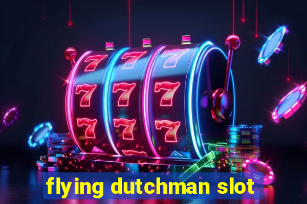 flying dutchman slot