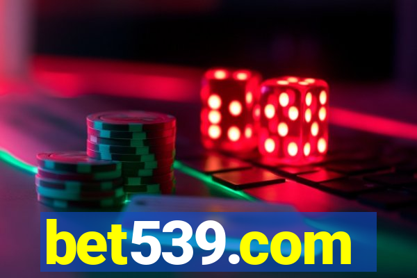 bet539.com