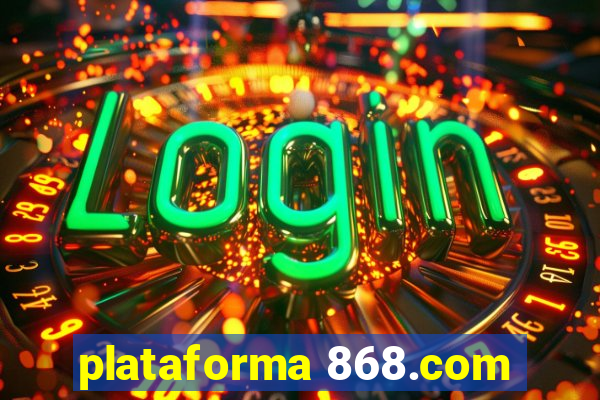 plataforma 868.com