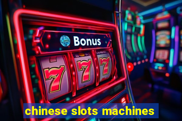 chinese slots machines