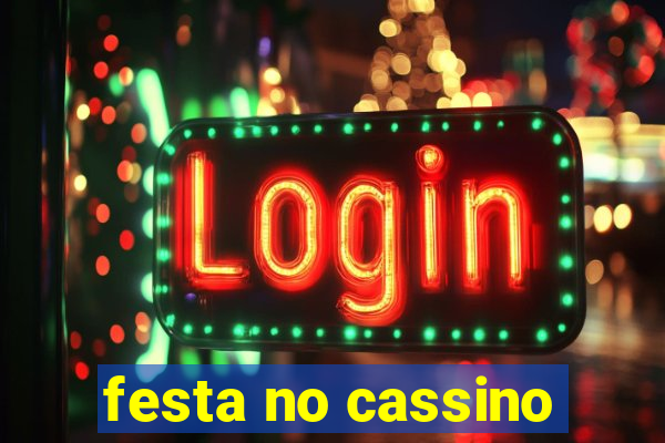 festa no cassino