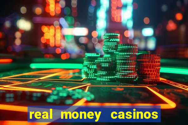 real money casinos online usa