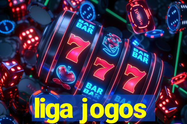 liga jogos