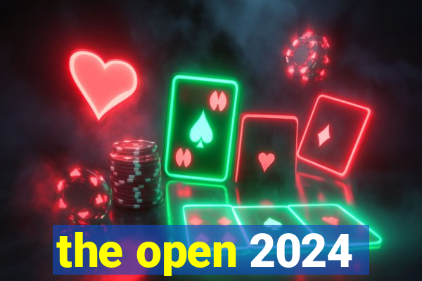 the open 2024