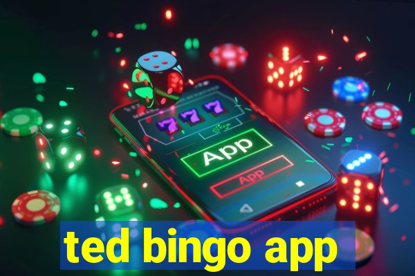 ted bingo app