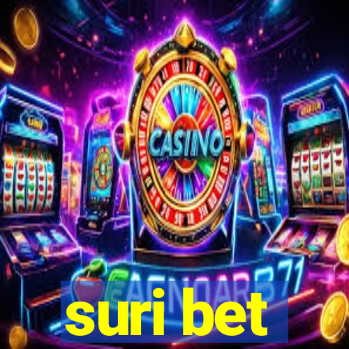 suri bet