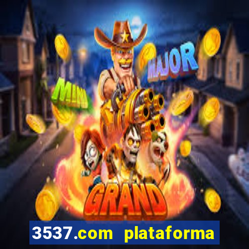 3537.com plataforma de jogos