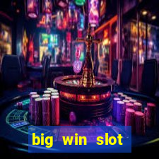 big win slot casino online