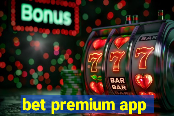 bet premium app