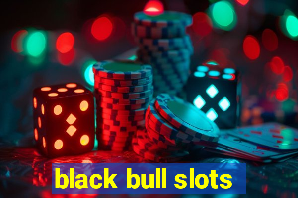 black bull slots