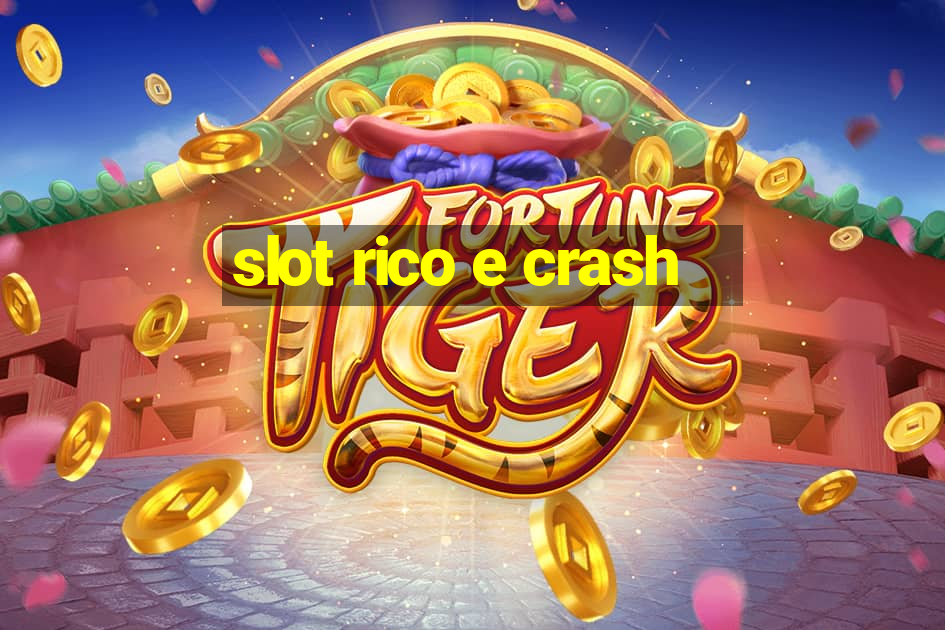 slot rico e crash