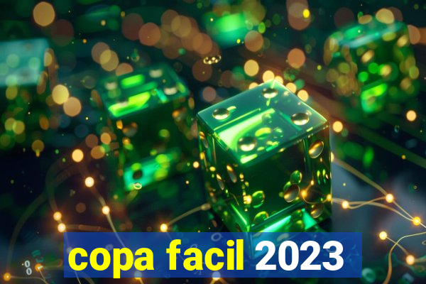 copa facil 2023