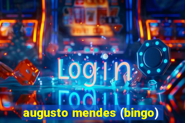 augusto mendes (bingo)