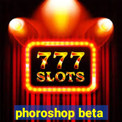 phoroshop beta