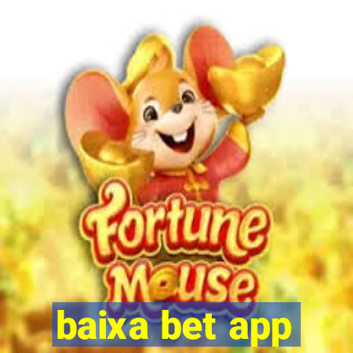 baixa bet app