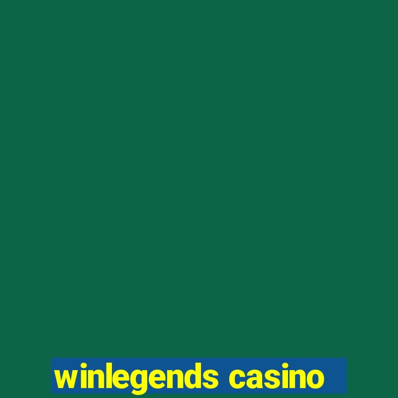 winlegends casino