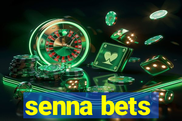 senna bets