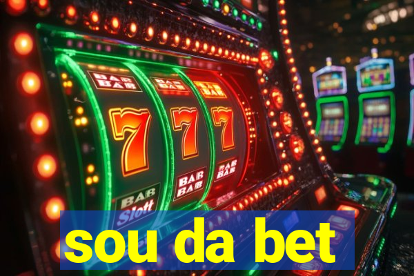 sou da bet