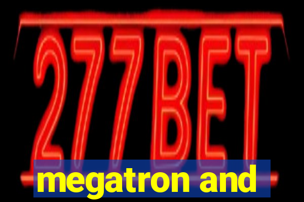 megatron and