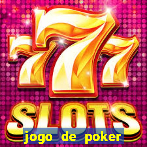 jogo de poker online valendo dinheiro