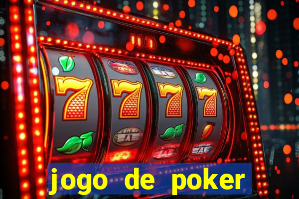 jogo de poker online valendo dinheiro