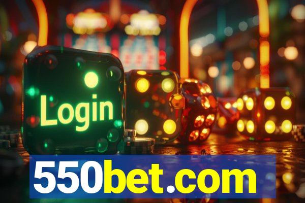 550bet.com