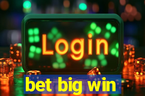 bet big win