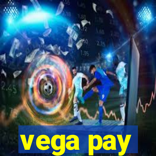 vega pay