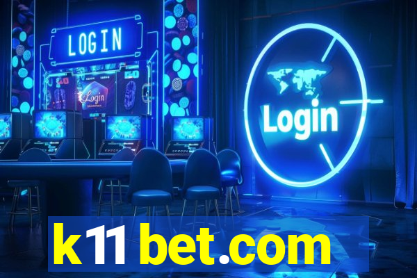 k11 bet.com