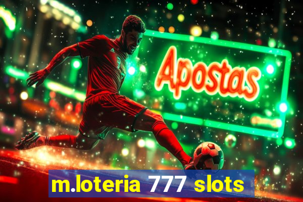 m.loteria 777 slots