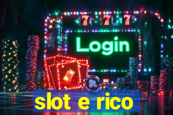 slot e rico