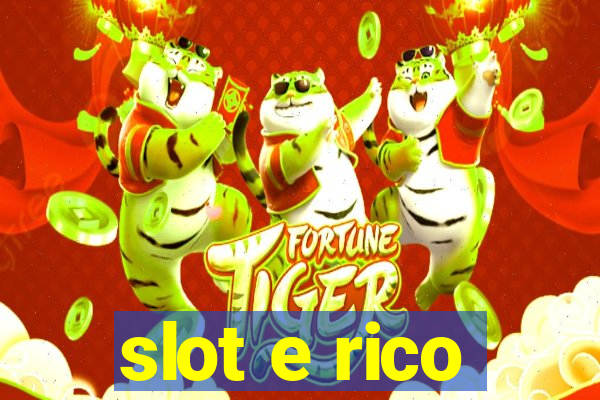 slot e rico