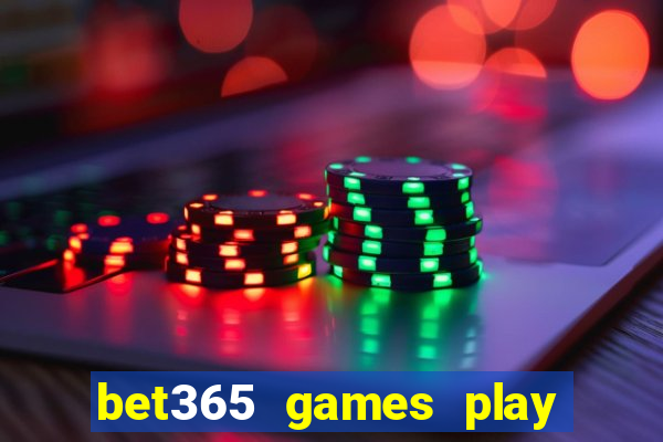 bet365 games play casino slots