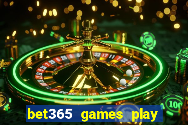 bet365 games play casino slots