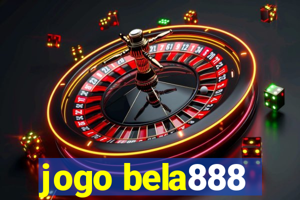 jogo bela888