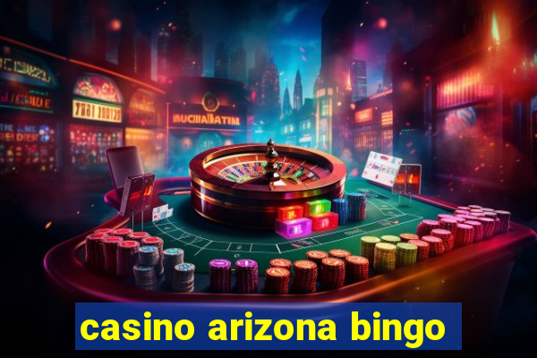 casino arizona bingo