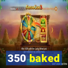 350 baked