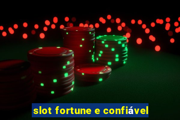 slot fortune e confiável