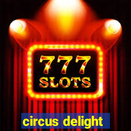 circus delight