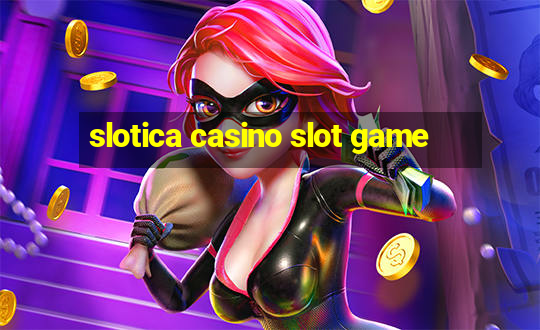 slotica casino slot game