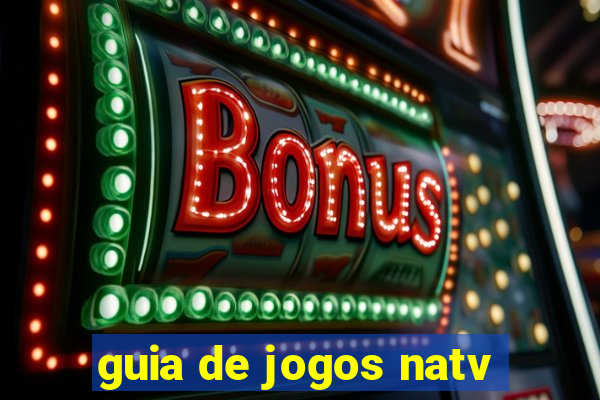 guia de jogos natv