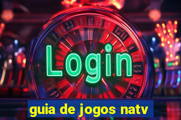 guia de jogos natv