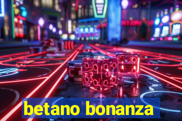 betano bonanza